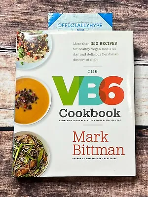 The VB6 Cookbook More Than 350 Recipes For Healthy Vegan Meals A Mark Bittman • $3.98