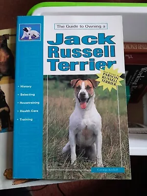 Guide To Owning A Jack Russell Terrier By George Kosloff (Paperback 2003) • £0.99