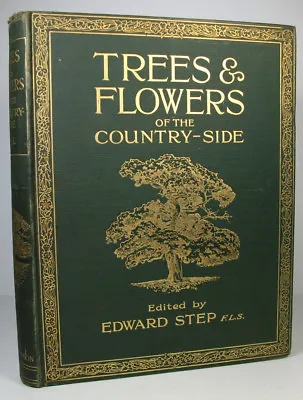 £28 • Buy TREES AND FLOWERS OF THE COUNTRYSIDE Volume I; Edward Step; Pub. Hutchinson