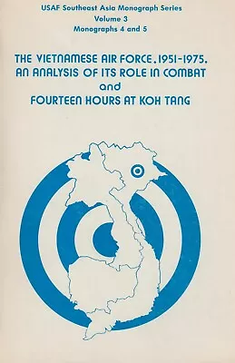 Vietnamese Air Force 1951-1975 By W. Momyer (1975 USAF Book) Vietnam Airwar • $25