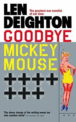 £3.10 • Buy (Good)-Goodbye Mickey Mouse (Mass Market Paperback)-Len Deighton-0586054480