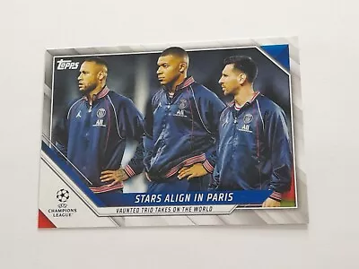 Topps UCL Flagship 2021/22 Stars Align In Paris Messi Mbappe Neymar PSG Card #62 • £7.19