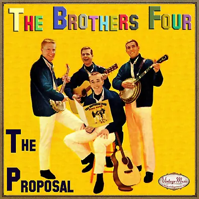 £12.78 • Buy THE BROTHERS FOUR CD Vintage Folk / Greenfiels The Proposal , Riders In The Sky