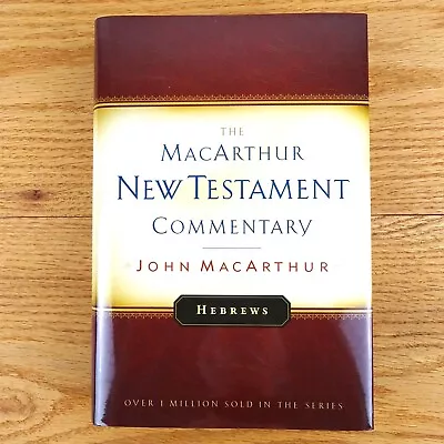 Book Of Hebrews New Testament Bible Commentary By John MacArthur Hardcover • $19.99