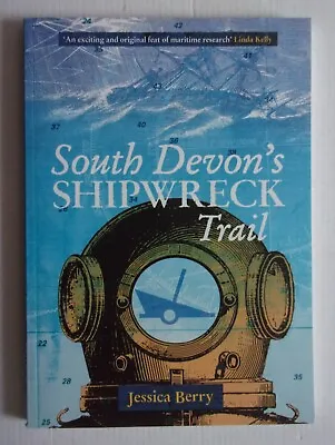 £2.99 • Buy South Devon's Shipwreck Trail.  Jessica Berry.