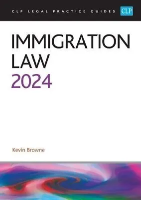 Immigration Law 2024 Legal Practice Course Guides (LPC) By Browne 9781915469649 • £37.99