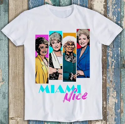 Golden Girls Miami Vice Parody Nice Squad Team Funny Gift Tee T Shirt M1390 • £6.35