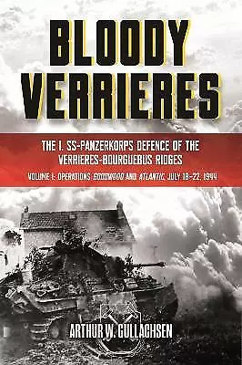 Bloody Verrieres: The I. Ss-Panzerkorps' Defence Of The Verri... - 9781636240022 • £20.70