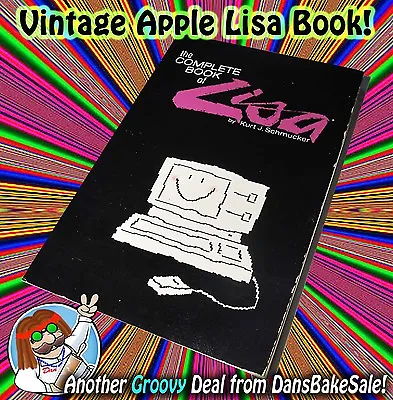 £121.97 • Buy Rare Vintage 1984 The Complete Book Of Apple Lisa Manual By Kurt Schmucker WOW!