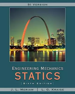£3 • Buy Meriam Engineering Mechanics: Statics SI Version By L. G. Kraige, J. L....