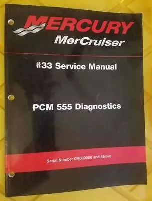 2001 Mercruiser # 33 Factory Service Manual PCM 555 Diagnostics 90-863757-1 • $29.99