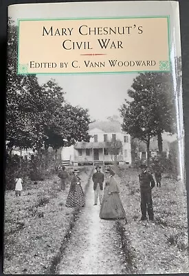 Mary Chestnut's Civil War Ed. By Van Woodward Diarist Journals 1861-1865 • $10.95