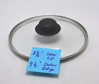 Glass Pot Pan Lid 8-9/16  Inner Lip 9-1/4  Diameter Stainless Rim Black Handle • $12.95