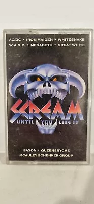 Scream Until You Like It - Iron Maiden Whitesnake Megadeath AC/DC  Cassette • $24.99