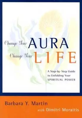 Change Your Aura Change Your Life: A Step-by-Step Guide To Unfolding You - GOOD • $7.83