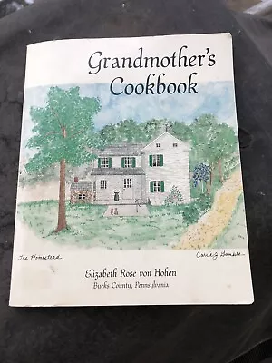 Grandmother’s Cookbook By Elizabeth Rose Von Hohen And Carrie Gamble Bucks Co PA • $10