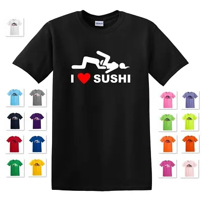 I Love Sushi Bachelor Funny Adult Dirty College Humor Gift Tee T-shirt Heart • $17.97