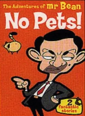 The Adventures Of Mr.Bean: No Pets!-Stephen Cole • £67.64