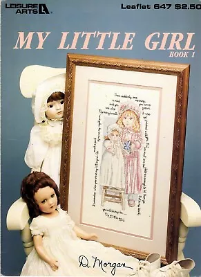 My Little Girl Book 1 Designed By D. Morgan Girl W/Doll Leaflet 647 NOS • $5
