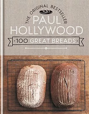 100 Great Breads: The Original BestsellerPaul Hollywood- 9781844038381 • £8.63