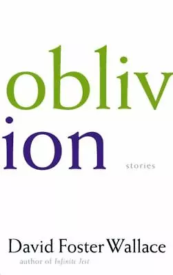 Oblivion: Stories By Wallace David Foster • $11.46