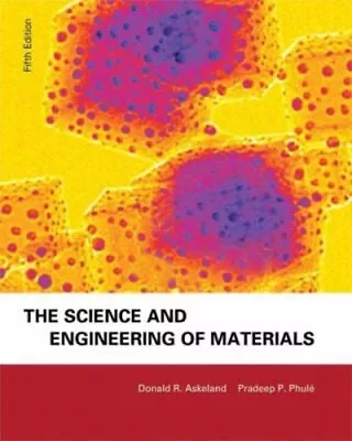 Science And Engineering Of Materials Pradeep P. Askeland Donald • $7