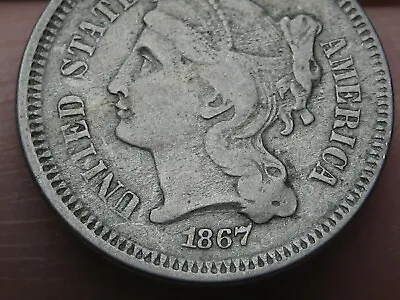 $16.03 • Buy 1867 Three 3 Cent Nickel- Fine/VF Details