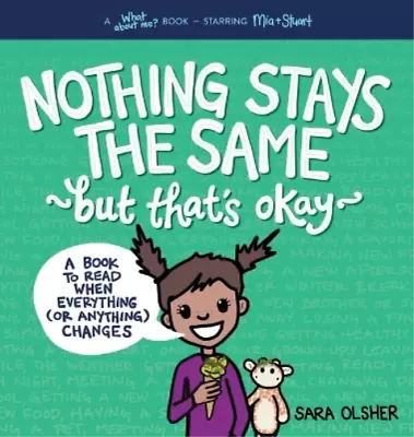 Sara Olsher Nothing Stays The Same But That's Okay (Hardback) • $31.38