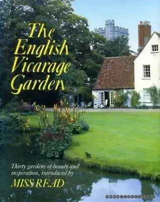 The English Vicarage Garden: Thirty Gardens Of Beauty And Inspiration - GOOD • $5.61