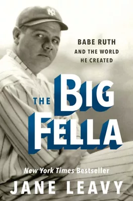 The Big Fella : Babe Ruth And The World He Created Hardcover Jane • $6.68
