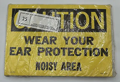 25 Vintage CAUTION Wear Your Ear Protection Factory Safety Sign Caution Warning • $40