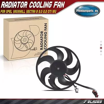 Radiator Cooling Fan For Opel Vauxhall Vectra B 95-03 2.0 2.2 DTI 16V 46550716 • £56.99