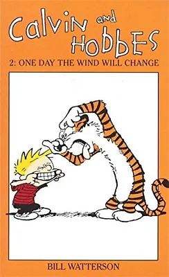 Calvin And Hobbes Volume 2: One Day The Wind Wil... By Watterson Bill Paperback • £3.49