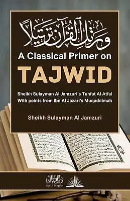 A Classical Primer On Tajwid: With Points From Ibn Al Jazari's Muqaddimah By She • $19.10