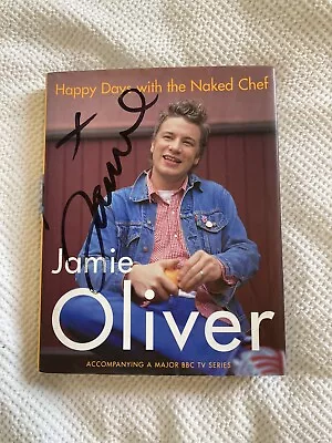 $85 • Buy Happy Days With The Naked Chef By Jamie Oliver (Hardback 2001) SIGNED!