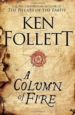 A Column Of Fire (The Kingsbridge Novels)Ken Follett • £3.28