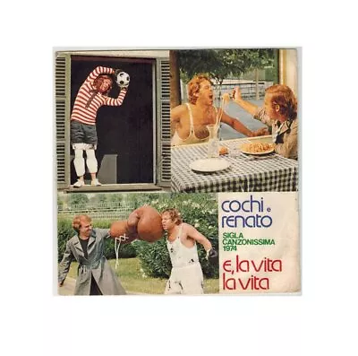 Cochi E Renato Vinyl 7  E La Vita La Vita Gira Il Mondo • $8.47