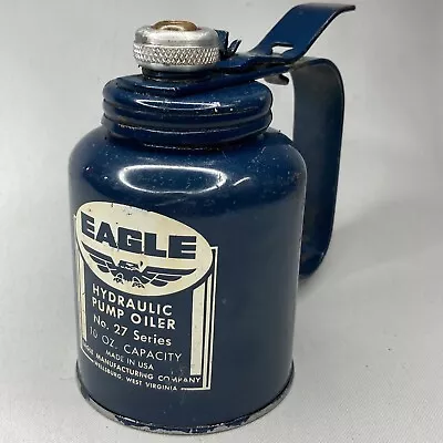 Vintage Eagle Oil Can Thumb Trigger Hydraulic Pump Oiler No. 28 Series BLUE Pint • $58