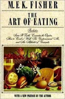 The Art Of Eating By Fisher M. F. K. • $5.17