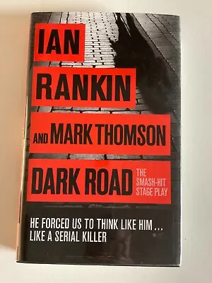 Dark Road By Ian Rankin & Mark Thomson Signed 1st:1st HB - As New • £10