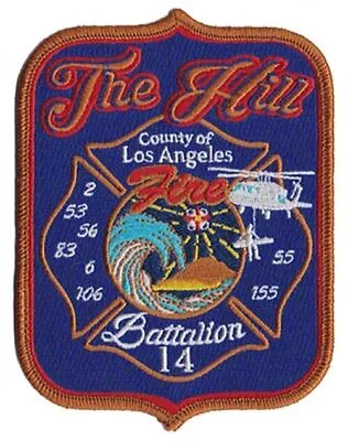 LA County Battalion 14   The Hill NEW Fire Patch ! • $6.95
