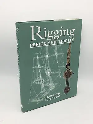 £44.65 • Buy The Rigging Of Period Ship Models: A Step-By-Step Guide To The In
