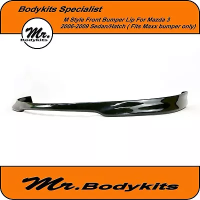 M Front Lip For Mazda 3 2006-2008 BK Series II Hatch Fits Neo / Maxx Bumper  • $179