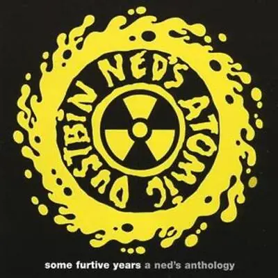 Neds Atomic Dustbin : Some Furtive Years - A Ned's Anthology CD (2007) • £11.28