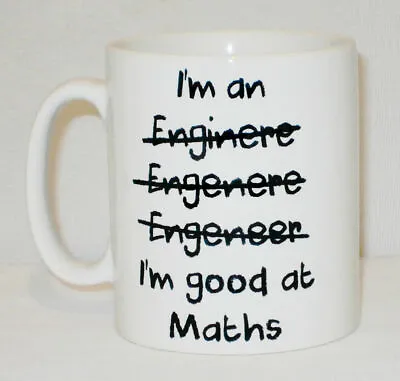 I'm An Engineer Good At Maths Mug Can Personalise Great Funny Engineering Gift • £10.99