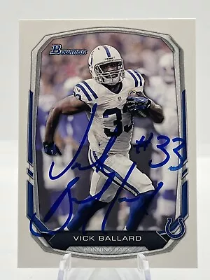 2013 Bowman Vick Ballard #97 Autograph Indianapolis Colts Signed • $3.99