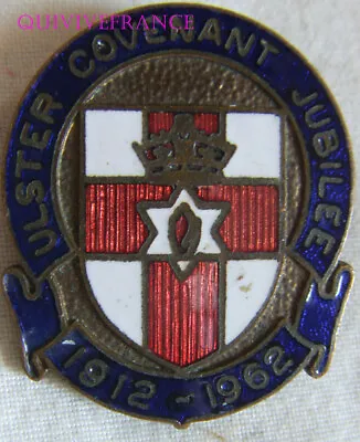 BG11091 - Badge Ulster Covenant Jubilee 1912-1962 Ireland Du Nord • £21.55