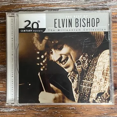 20th Century Masters: Millennium Collection By Elvin Bishop (CD 2002) • $15.49