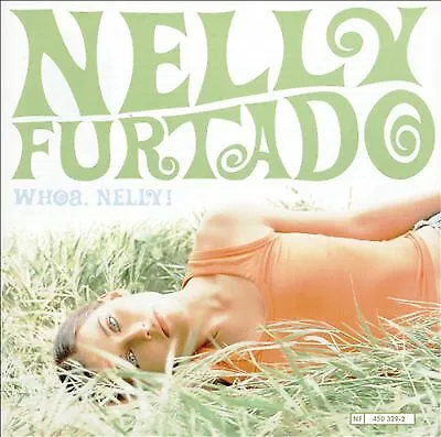 Furtado Nelly : Whoa Nelly! CD Value Guaranteed From EBay’s Biggest Seller! • £1.96