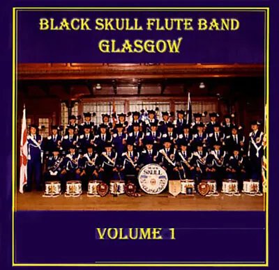 £8 • Buy **BLACK SKULL FLUTE BAND**  Volume 1 -  -   LOYALIST/ORANGE/CD 